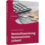 Vereinsfinanzierung: Vereinsexistenz sichern!