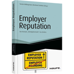 Employer Reputation - Das Konzept Arbeitgebermarke neu denken.