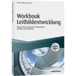 Workbook Leitbildentwicklung - inkl. Arbeitshilfen online - Werte, Vision und Mission im Unternehmen gestalten und integrieren