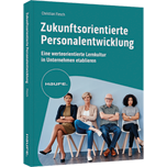 Zukunftsorientierte Personalentwicklung - Eine werteorientierte Lernkultur in Unternehmen etablieren