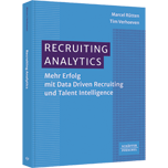 Recruiting Analytics - Mehr Erfolg mit Data Driven Recruiting und Talent Intelligence​
