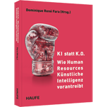 KI statt K.O. – Wie Human Resources Künstliche Intelligenz vorantreibt