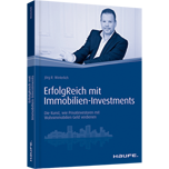 ErfolgReich mit Immobilien-Investments - Die Kunst, wie Privatinvestoren mit Wohnimmobilien Geld verdienen