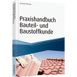 Praxishandbuch Bauteil- und Baustoffkunde