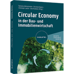 Circular Economy in der Bau- und Immobilienwirtschaft