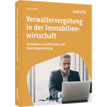 Verwaltervergütung in der Immobilienwirtschaft - Strategien zu Kalkulation und Gewinnoptimierung