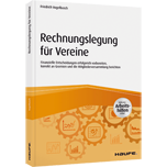 Rechnungslegung für Vereine - Finanzielle Entscheidungen erfolgreich vorbereiten, korrekt an Gremien und die Mitgliederversammlung berichten