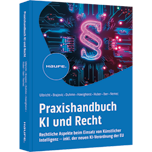 Praxishandbuch KI und Recht - Rechtliche Aspekte beim Einsatz von Künstlicher Intelligenz – inkl. der neuen KI-Verordnung der EU. Lösungen für grundlegende AI-Rechtsfragen: ob Datenschutz, Haftung oder Urheberrecht.