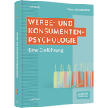 Werbe- und Konsumentenpsychologie - Eine Einführung