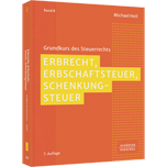 Erbrecht, Erbschaftsteuer, Schenkungsteuer