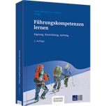 Führungskompetenzen lernen - Eignung, Entwicklung, Aufstieg