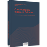 Controlling im digitalen  Zeitalter - Herausforderungen und Best-Practice-Lösungen