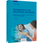Management in der öffentlichen Verwaltung - Organisations- und Personalarbeit in modernen Kommunalverwaltungen