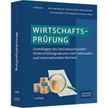 Wirtschaftsprüfung - Grundlagen des betriebswirtschaftlichen Prüfungswesens nach nationalen und internationalen Normen