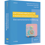 Unternehmerische Finanzierungspolitik - Eine wertorientierte Einführung