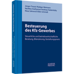Besteuerung des Kfz-Gewerbes - Steuerliche und betriebswirtschaftliche Beratung, Bilanzierung, Gestaltungspraxis