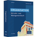 Organisation - Ein Lehr- und Managementbuch