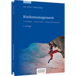 Risikomanagement - Grundlagen - Instrumente - Unternehmenspraxis