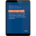 KWG und CRR - Online-Datenbank - Kommentar zu KWG, CRR, SAG, FKAG, SolvV, GroMiKV, LiqV und weiteren aufsichtsrechtlichen Vorschriften