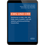 KWG und CRR - Online-Datenbank - Kommentar zu KWG, CRR, SAG, FKAG, SolvV, GroMiKV, LiqV und weiteren aufsichtsrechtlichen Vorschriften