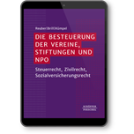 Die Besteuerung der Vereine, Stiftungen und NPO - Steuerrecht, Zivilrecht, Sozialversicherungsrecht