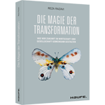 Die Magie der Transformation - Wie wir Zukunft in Wirtschaft und Gesellschaft gemeinsam gestalten