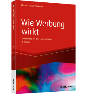 Wie Werbung wirkt - Erkenntnisse aus dem Neuromarketing