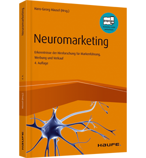 Neuromarketing - Erkenntnisse der Hirnforschung für Markenführung, Werbung und Verkauf