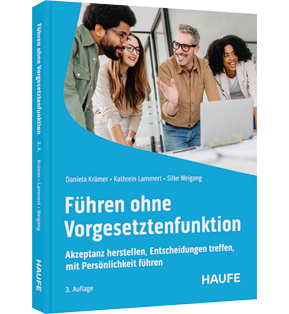Führen ohne Vorgesetztenfunktion - Akzeptanz herstellen, Entscheidungen treffen, mit Persönlichkeit führen