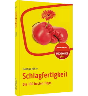 Schlagfertigkeit - Die 100 besten Tipps