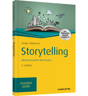 Storytelling - Mit Geschichten überzeugen