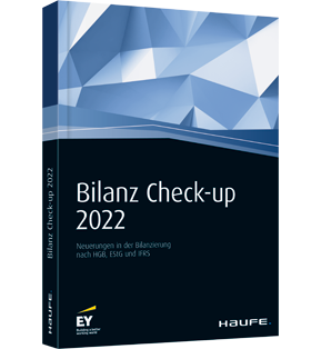 Bilanz Check-up 2022 - Neuerungen in der Bilanzierung nach HGB, EStG und IFRS