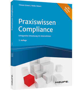 Praxiswissen Compliance - Erfolgreiche Umsetzung im Unternehmen