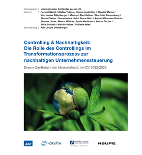 Controlling & Nachhaltigkeit: Rolle des Controllings im Transformationsprozess zur nachhaltigen Unternehmenssteuerung