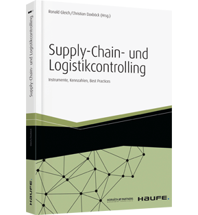 Supply-Chain- und Logistikcontrolling - Instrumente, Kennzahlen, Best Practices