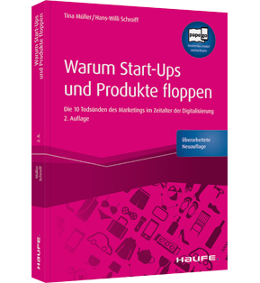 Warum Start-ups und Produkte floppen - Die 10 Todsünden des Marketings im Zeitalter der Digitalisierung