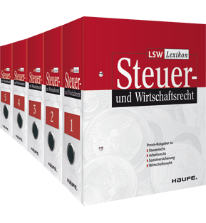 Lexikon Steuer- und Wirtschaftsrecht - Das umfassende Praktikerwerk zu Steuerrecht, Arbeitsrecht, Sozialversicherung und Wirtschaftsrecht