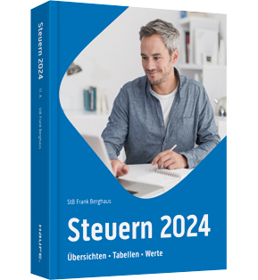 Steuern 2024 - Übersichten, Tabellen, Werte