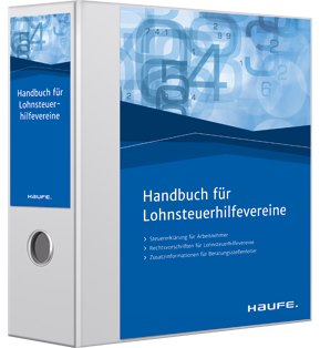 Haufe Handbuch für Lohnsteuerhilfevereine - Die einzigartige Komplettlösung für die Arbeitnehmer-Steuererklärung