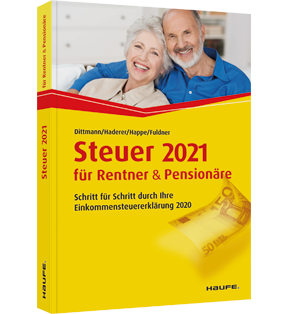 Steuer 2021 für Rentner und Pensionäre - Schritt für Schritt durch Ihre Steuererklärung 2020