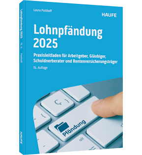 Lohnpfändung 2025 - Praxisleitfaden für Arbeitgeber, Gläubiger, Schuldnerberater und Rentenversicherungsträger