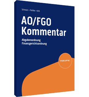 Kommentar zur AO und FGO -  steuerliches Verfahrensrecht - Abgabenordnung (AO) und Finanzgerichtsordnung (FGO) Online