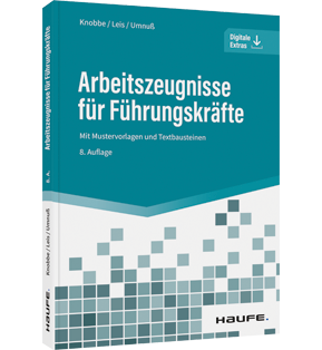 Arbeitszeugnisse für Führungskräfte - Mit Mustervorlagen und Textbausteinen