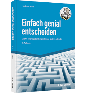 Einfach genial entscheiden - Die 60 wichtigsten Erkenntnisse für Ihren Erfolg