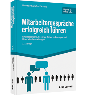 Mitarbeitergespräche erfolgreich führen - Einzelgespräche, Meetings, Zielvereinbarungen und Mitarbeiterbeurteilungen