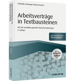 Arbeitsverträge in Textbausteinen - inkl. Arbeitshilfen online - Mit 300 anwaltlich geprüften Musterformulierungen