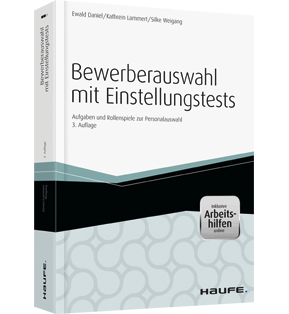 Bewerberauswahl mit Einstellungstests - inkl. Arbeitshilfen online - Aufgaben und Rollenspiele zur Personalauswahl