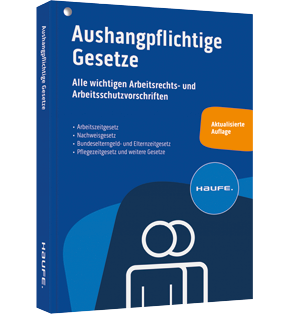 Aushangpflichtige Gesetze - Alle wichtigen Arbeitsrechts- und Arbeitsschutzvorschriften 2024 schnell und bequem erfüllen