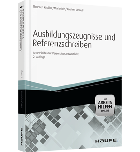 Ausbildungszeugnisse und Referenzschreiben - mit Arbeitshilfen online - Arbeitshilfen für Personalverantwortliche