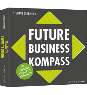 Future Business Kompass - Der Kopföffner für besseres Wirtschaften